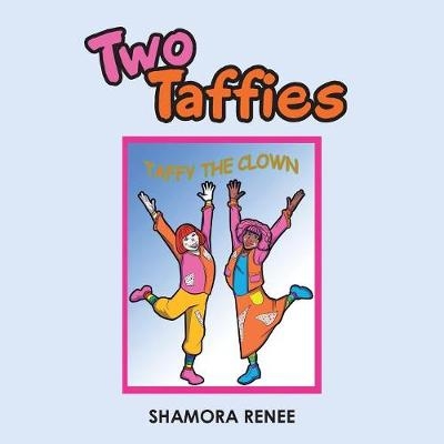Two Taffies - Shamora Renee