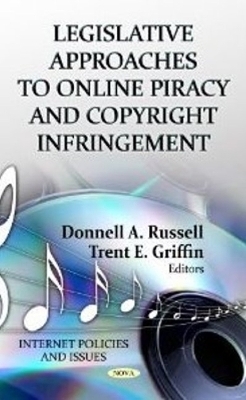 Legislative Approaches to Online Piracy & Copyright Infringement - 