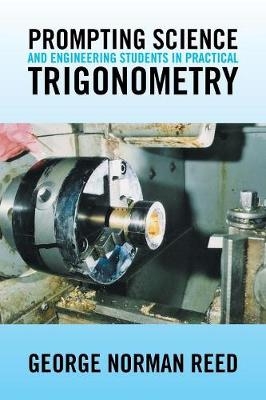 Prompting Science and Engineering Students in Practical Trigonometry - George Norman Reed