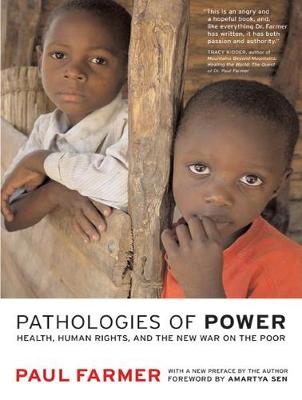 Pathologies of Power - Paul Farmer