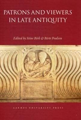 Patrons and Viewers in Late Antiquity - 