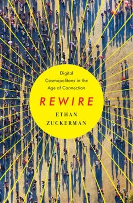 Rewire - Ethan Zuckerman