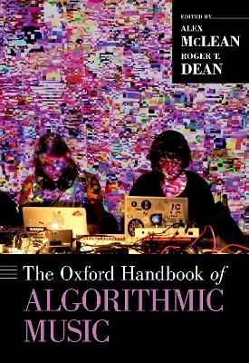 The Oxford Handbook of Algorithmic Music - 