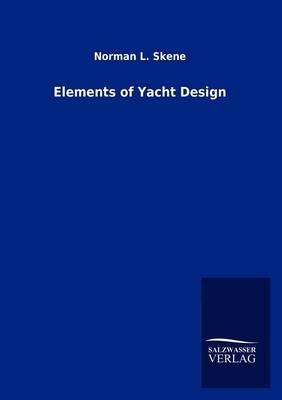 Elements of Yacht Design - Norman L. Skene