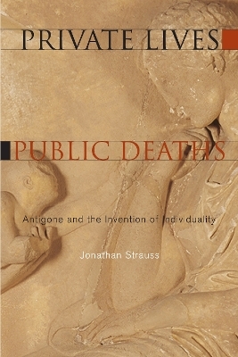 Private Lives, Public Deaths - Jonathan Strauss