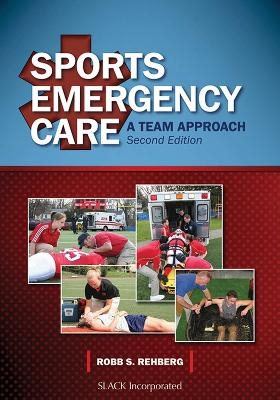Sports Emergency Care - Robb S. Rehberg