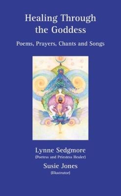 Healing Through the Goddess - Lynne Sedgmore