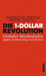 Die 1-Dollar-Revolution - Georgios Zervas, Peter Spiegel