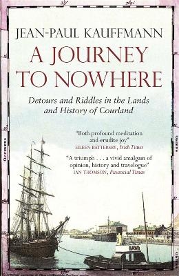 A Journey to Nowhere - Jean-Paul Kauffmann