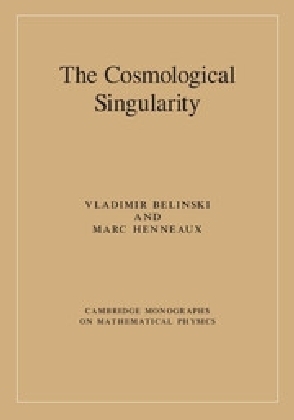 The Cosmological Singularity - Vladimir Belinski, Marc Henneaux