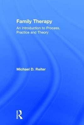 Family Therapy - Michael D. Reiter