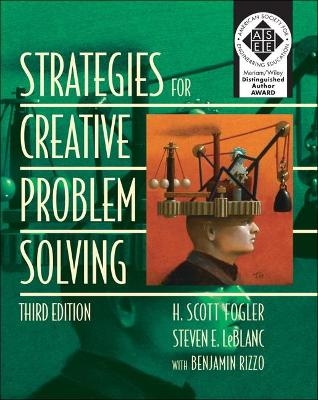 Strategies for Creative Problem Solving - H. Fogler, Steven LeBlanc, Benjamin Rizzo