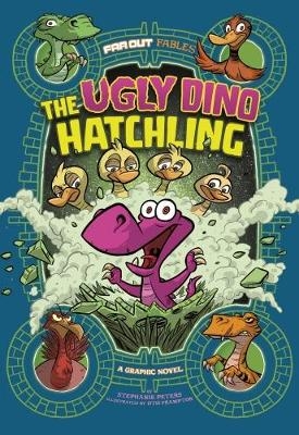 The Ugly Dino Hatchling - Stephanie True Peters