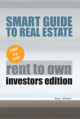 Smart Guide to Real Estate - Gary Hibbert