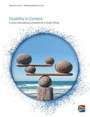 Disability in Context - Meahabo Magano, Mbulaheni Maguvhe