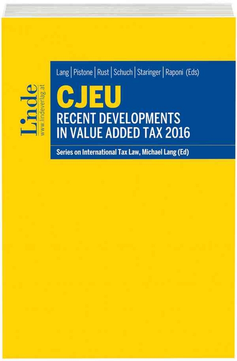 CJEU - Recent Developments in Value Added Tax 2016 - 