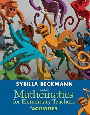 Mathematics for Elementary Teachers with Activities Plus NEW Skills Review MyMathLab with Pearson eText-- Access Card Package - Sybilla Beckmann