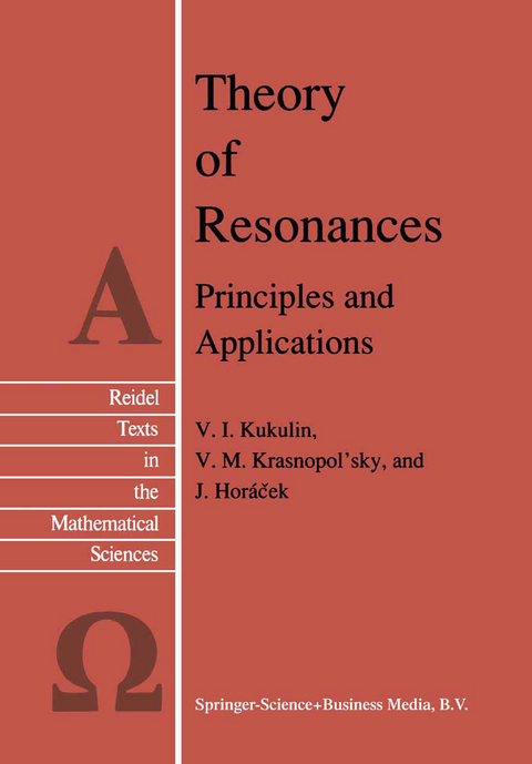 Theory of Resonances - V.I. Kukulin, V.M. Krasnopolsky, J. Horácek