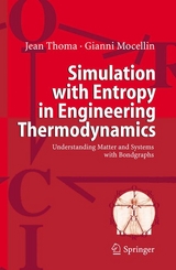 Simulation with Entropy in Engineering Thermodynamics - Jean Thoma, Gianni Mocellin