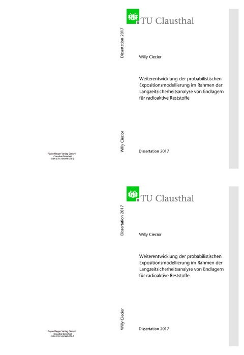 Weiterentwicklung der probabilistischen Expositionsmodellierung im Rahmen der Langzeitanalyse von Endlagern für radioaktive Reststoffe - Willy Ciecior