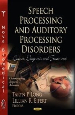 Speech Processing & Auditory Processing Disorders - Taryn P Long