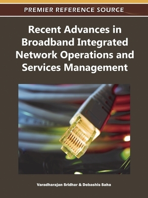 Recent Advances in Broadband Integrated Network Operations and Services Management - 