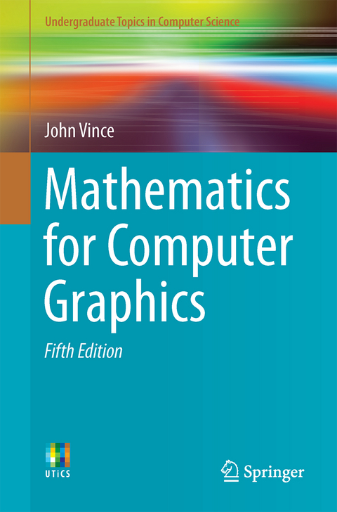 Mathematics for Computer Graphics - John Vince