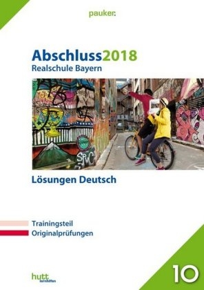 Abschluss 2018 - Realschule Bayern Lösungen Deutsch