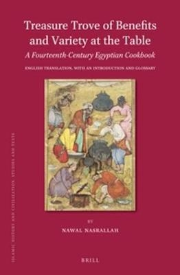 Treasure Trove of Benefits and Variety at the Table: A Fourteenth-Century Egyptian Cookbook