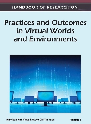 Handbook of Research on Practices and Outcomes in Virtual Worlds and Environments - 