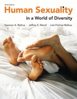 Human Sexuality in a World of Diversity - Spencer A. Rathus, Jeffrey S. Nevid, Lois Fichner-Rathus