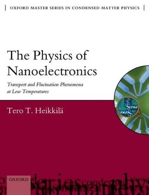 The Physics of Nanoelectronics - Tero T. Heikkilä