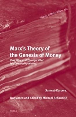 Marx’s Theory of the Genesis of Money - Samezō Kuruma