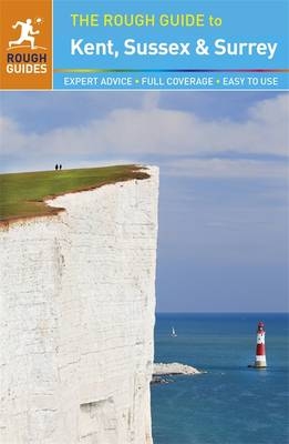 The Rough Guide to Kent, Sussex and Surrey - Samantha Cook, Claire Saunders