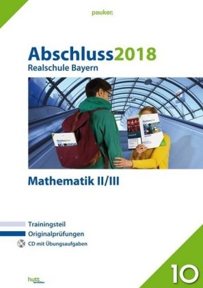 Abschluss 2018 - Realschule Bayern Mathematik II/III