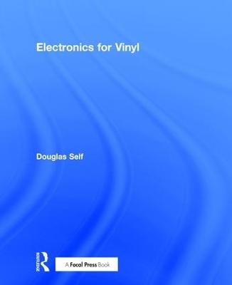 Electronics for Vinyl - Douglas Self