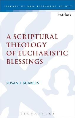 A Scriptural Theology of Eucharistic Blessings - Dr Susan I. Bubbers