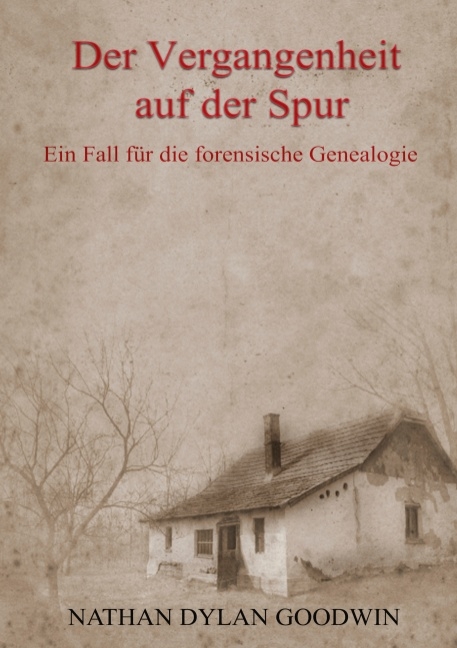 Der Vergangenheit auf der Spur - Nathan Dylan Goodwin