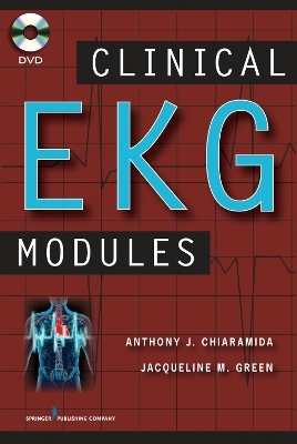 Clinical EKG Modules - Anthony J. Chiaramida, Jacqueline M. Green