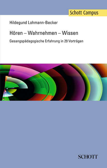 Hören – Wahrnehmen – Wissen - Hildegund Lohmann-Becker