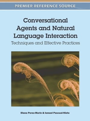 Conversational Agents and Natural Language Interaction - 