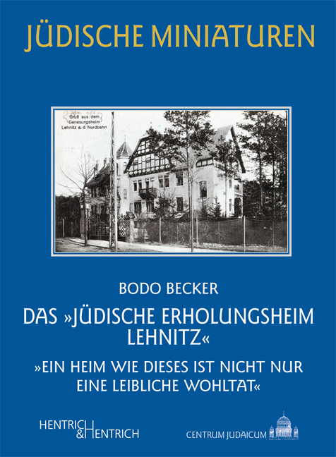 Das „Jüdische Erholungsheim Lehnitz“ - Bodo Becker