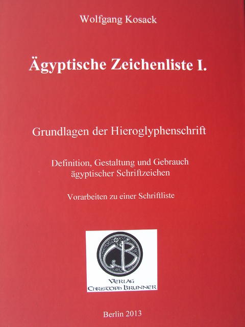 Ägyptische Zeichenliste I. - Wolfgang Kosack