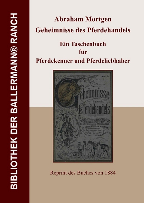 Bibliothek der Ballermann-Ranch / Geheimnisse des Pferdehandels - Abraham Mortgen