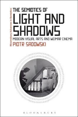 The Semiotics of Light and Shadows - Dr Piotr Sadowski