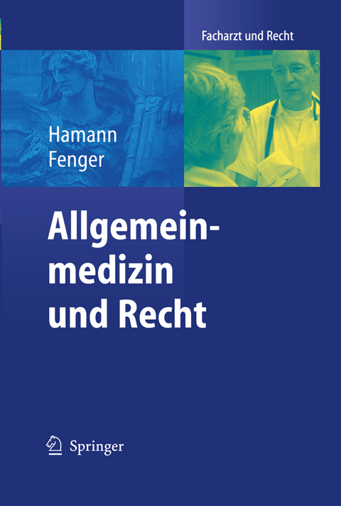 Allgemeinmedizin und Recht - Peter Hamann, Hermann Fenger