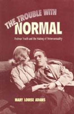 The Trouble with Normal - Mary Louise Adams