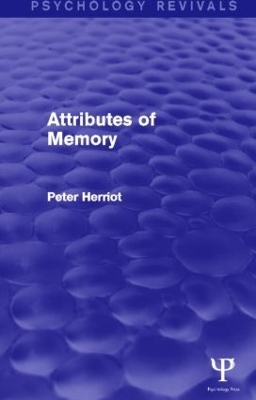 Attributes of Memory (Psychology Revivals) - Peter Herriot