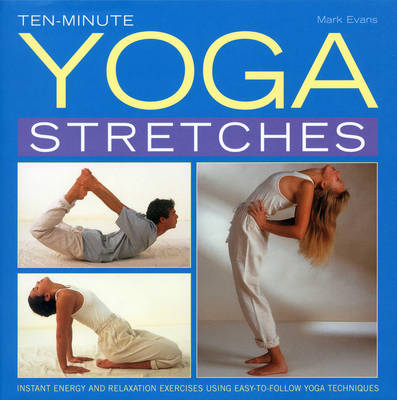 Ten-minute Yoga Stretches - Mark Evans