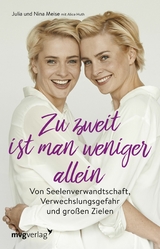 Zu zweit ist man weniger alleine - Julia Meise, Nina Meise